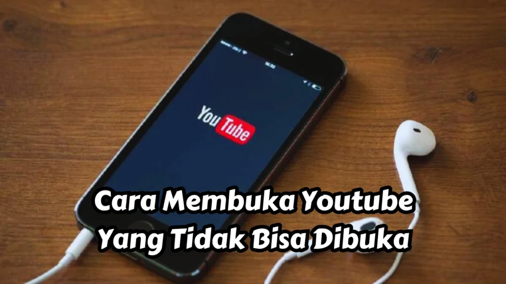 Cara-Membuka-Youtube-Yang-Tidak-Bisa-Dibuka