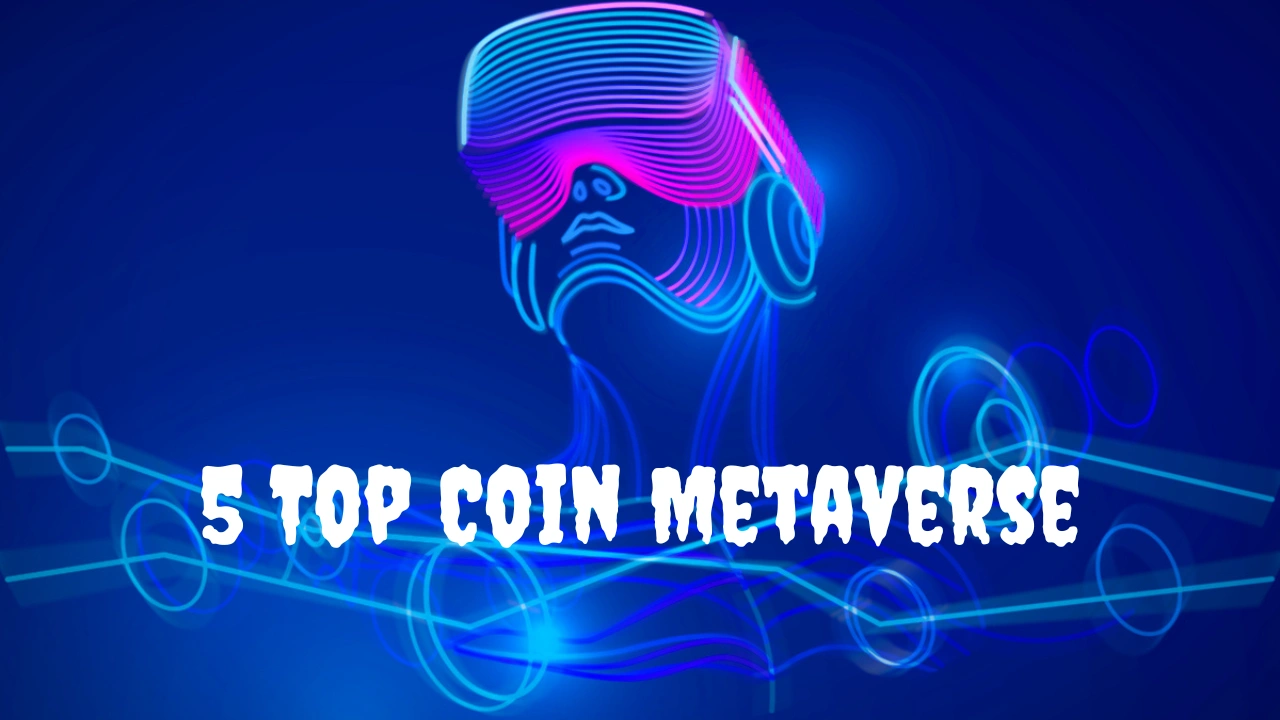 5 Top Coin Metaverse, Find Out More Details Here