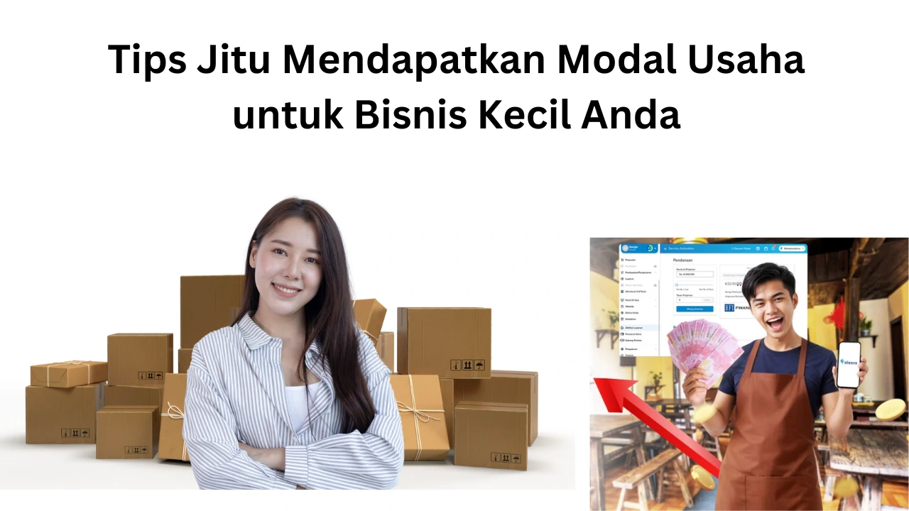 Tips Jitu Mendapatkan Modal Usaha untuk Bisnis Kecil Anda